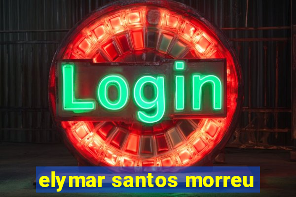 elymar santos morreu